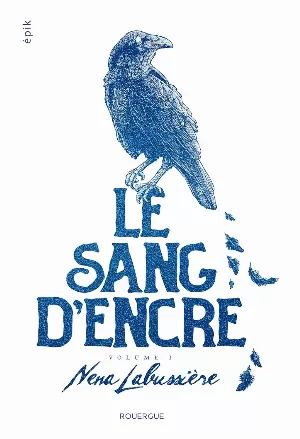 Nena Labussière – Le Sang d'encre, Tome 1